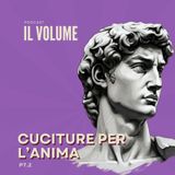 Cuciture per l’anima - Seconda parte