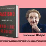 48- Fascismo, una advertencia - Madeleine Albright