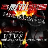 This Metal Webshow Sane Room # 114 L I V E