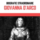 Biografie Straordinarie - Giovanna d'Arco
