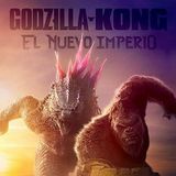 Godzilla y Kong: Un Nuevo Imperio - Godzilla x Kong: The New Empire
