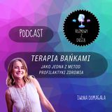 Terapia bańkami jako jedna z metod profilaktyki zdrowia