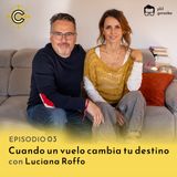 3 - Cuando un vuelo cambia tu destino con Luciana Roffo