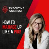 Mastering the Art of Managing Up: Essential Communication Strategies