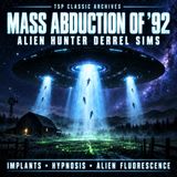 The Mass Alien Abduction of 1992 | TSP Classic |  Derrel Sims |Remastered