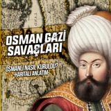 Osmanlı'nın Muhteşem Kuruluşu - Osman Gazi'nin İnanılmaz Hayat Hikayesi