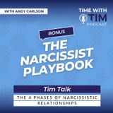 Tim Talk | The Narcissist Playbook | The 4 Phases of a Narcissistic Relationship