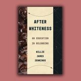 Willie James Jennings –– After Whiteness