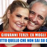 Giovanni Terzi, Ex Mogli: Ecco Chi Sono!