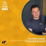 Dr Dawid Surmik | Patologie w nauce
