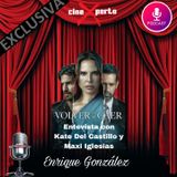 CineXperto "Volver a Caer- Entrevista con Kate del Castillo y Maxi Iglesias