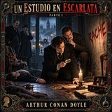 Estudio en escarlata (Parte 1) de Arthur Conan Doyle 🔎  | Audiolibro en español | Sherlock Holmes | Grandes Clásicos