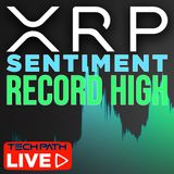322. XRP Sentiment at All-Time Record High | Sentiment Analysis LIVE
