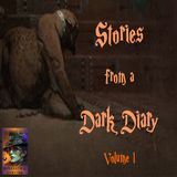 Stories From a Dark Diary | Volume 1 | Podcast E401