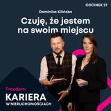 Kariera w Nieruchomościach 27: Czuję, że jestem na swoim miejscu