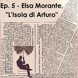Ep. 5 - Elsa Morante, "L'isola di Arturo"