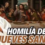 Dia del SACERDOTE  JUEVES SANTO HOMILÍA DE HOY  PADRE LUIS TORO