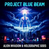 Project Blue Beam: NASA & UN's Plot to Fake an Alien Invasion & the Second Coming