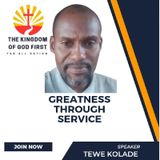 GREATNESS THROUGH SERVICE