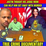 Justin Haynes Thought His JUDGE MOM Could Help Him Get Away With Murder