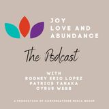Patrice Tanaka, Rodney Eric Lopez and Cyrus Webb discuss #JoyLoveandAbundance on #ConversationsLIVE ~ @sambagal @rodneyericlopez