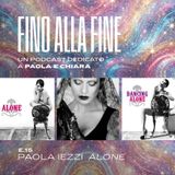 Fino alla Fine E15 Paola - Alone