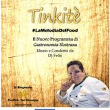 Radio Tele Locale _ Tinkitè #LaMelodiaDelFood: 11° Puntata