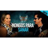 T1 Cap. 10 - la compita “Caro Calderon” Autoconocimiento y Sanación con Honguito