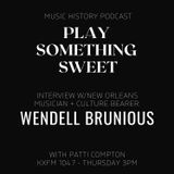 Episode 83 - Interview Wendell Brunious