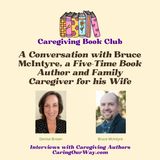 Caregiving Book Club: Meet Bruce McIntyre, Author and Family Caregiver