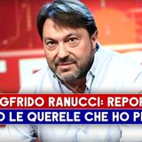Sigfrido Ranucci, Report: Ecco Quante Querele Ho Collezionato!