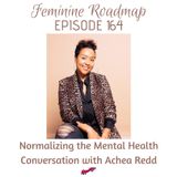 FR Ep #164 Normalizing the Mental Health Conversation with Achea Redd