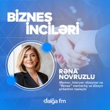 "Memarlıqda Rəna Novruzlunu fərqli edən üslub nədir?" I "Biznes inciləri" #10