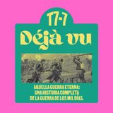 Aquella guerra eterna: una historia completa de la guerra de los mil días - Déjà vu