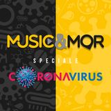Music & MOR - SPECIALE CORONA VIRUS del 6 Giugno 2020