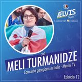 S2 Ep.12 - Georgia in my mind - con Meli Turmanidze, di Merani TV