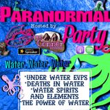 Episode 45 - Paranormal Party What the water..?