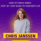 How To THRIVE Sober: Step-By-Step Guide To Your Best Life