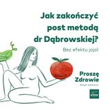 Jak prawidłowo zakończyć post dr Dąbrowskiej?