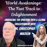 Embracing the Spiritual Path & Global Enlightenment with Dr. Christopher Macklin