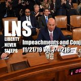 Impeachments and Conjecture 11/21/19 Vol. 7- #216