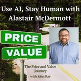 Use AI, Stay Human with Alastair McDermott