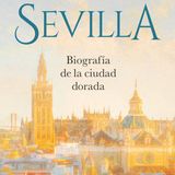 Los Libros: 'Sevilla: Biografía de la ciudad dorada'