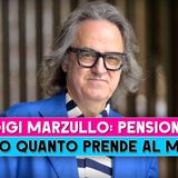 Gigi Marzullo, Pensione: Ecco Quanto Prende Al Mese!