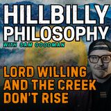 Lord Willing and the Creek Don't Rise