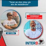 "Tocar ao vivo virou um ato de resistência!", diz Rogerman, da olindense Bonsucesso Samba Clube - #54