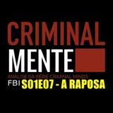 Criminal Minds - Episódio 7 - The Fox (A Raposa) - parte 2