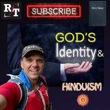 GOD'S IDENTITY: Christianity Or Hinduism?- 7:4:21, 5.52 PM
