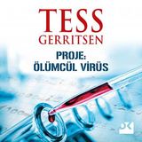 [Turkish] - Proje: Ölümcül Virüs by Tess Gerritsen