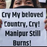 മണിപ്പൂരിന്റെ നിലവിളി  |  Manipur violence Poli